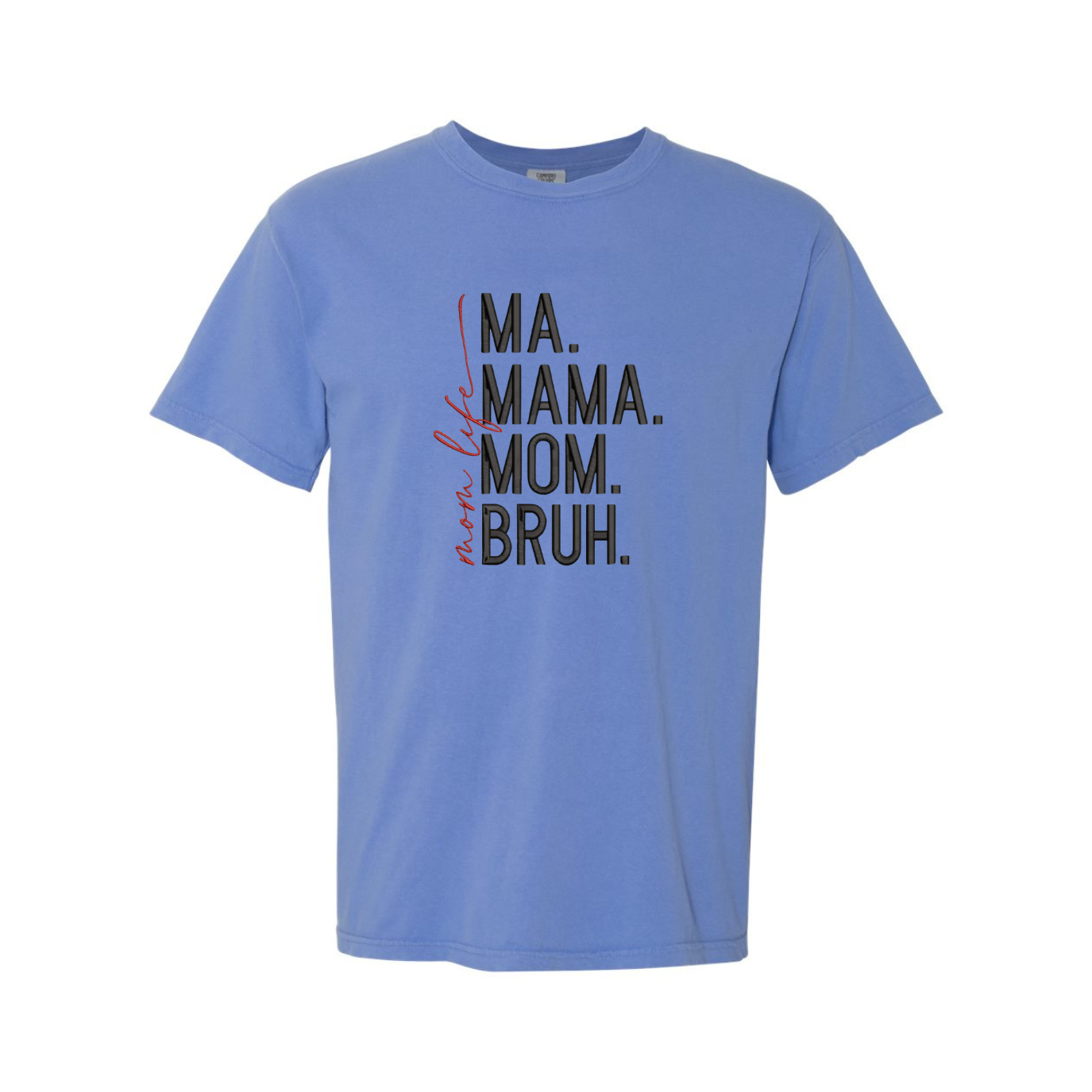 Embroidered Mom Life Tee